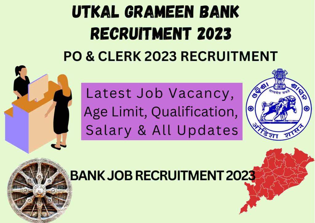 Utkal Grameen bank Recruitment 2023