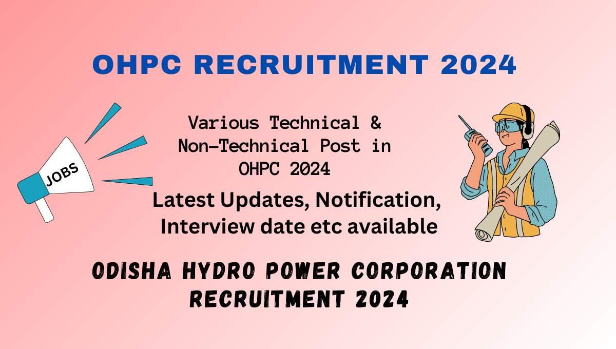 Odisha Hydro Power Corporation Recruitment 2024