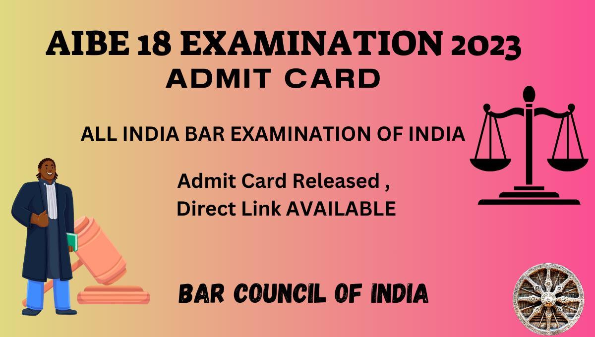 AIBE 18 Admit Card 2023